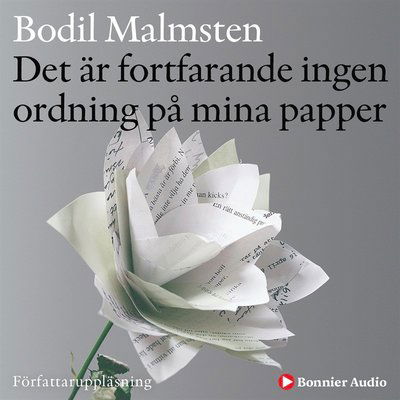 Cover for Bodil Malmsten · Det är fortfarande ingen ordning på mina papper (Audiobook (MP3)) (2020)