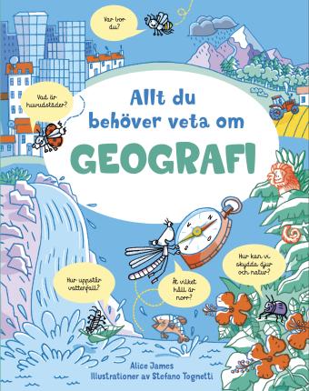 Allt du behöver veta om geografi - Alice James - Boeken - Lind & Co - 9789180183741 - 26 juli 2022