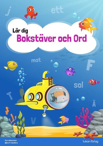 Lär dig bokstäver och ord - Eva Johansson - Livres - Tukan Förlag - 9789180378741 - 20 juillet 2023