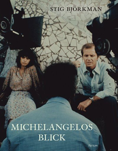 Cover for Stig Björkman · Michelangelos blick (Bound Book) (2017)