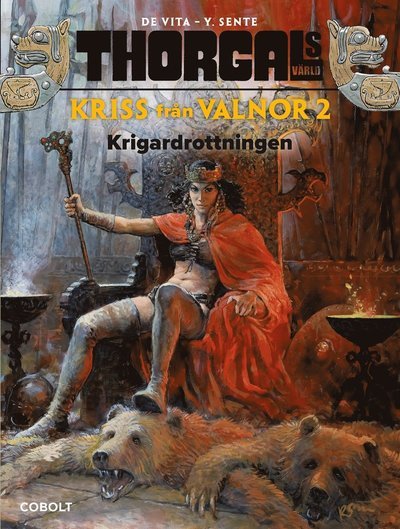 Cover for Yves Sente · Thorgals värld - Kriss från Valnor: Krigardrottningen (Bound Book) (2018)