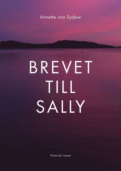 Cover for Annette von Sydow · Brevet till Sally (Hardcover Book) (2023)