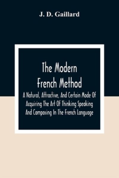 Cover for J D Gaillard · The Modern French Method (Paperback Book) (2020)