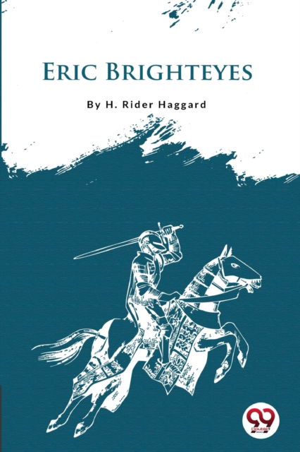 Cover for H. Rider Haggard · Eric Brighteyes (Paperback Book) (2022)