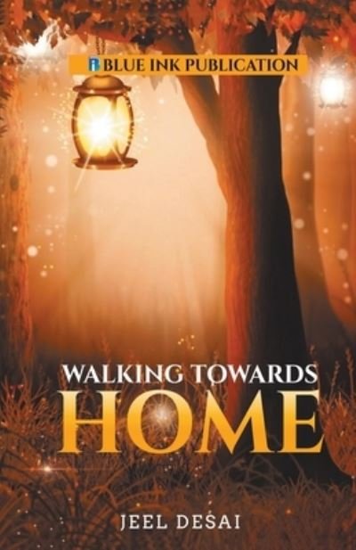 Cover for Jeel Desai · Walking Towards Home (Paperback Book) (2020)