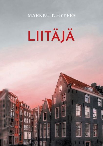 Cover for Markku T. Hyyppä · Liitäjä (Paperback Book) (2021)