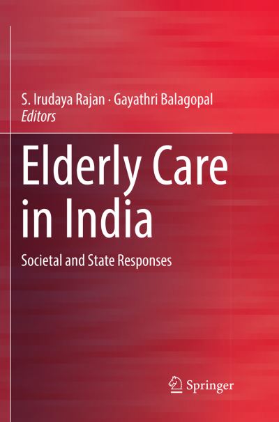 Cover for Elderly Care in India: Societal and State Responses (Paperback Book) [Softcover reprint of the original 1st ed. 2017 edition] (2018)