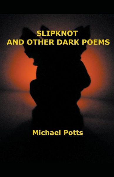 Cover for Michael Potts · Slipknot and Other Dark Poems (Paperback Book) (2021)