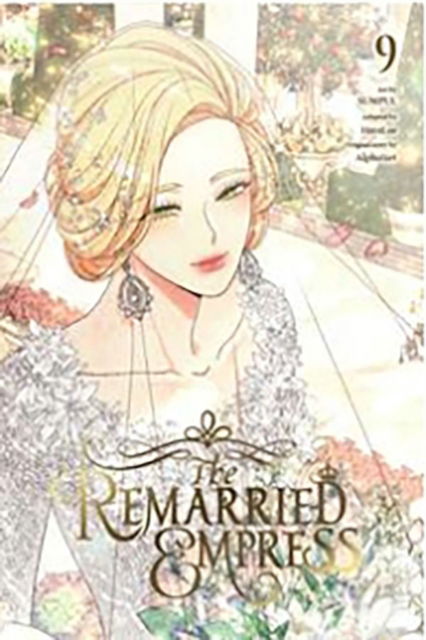 Cover for Alphatart · The Remarried Empress, Vol. 9 - REMARRIED EMPRESS GN (Paperback Book) (2025)