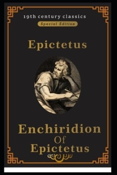 Cover for Epictetus · Enchiridion of Epictetus (19th century classics illustrated edition) (Paperback Book) (2021)
