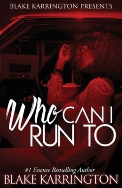 Cover for Blake Karrington · Who Can I Run To: A Urban Love Novella Continued (Paperback Bog) (2021)