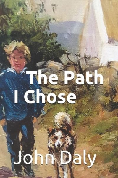 Cover for John Daly · The Path I Chose (Paperback Book) (2020)
