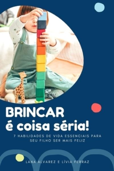 Cover for Lana Alvarez · Brincar E Coisa Seria (Paperback Book) (2020)