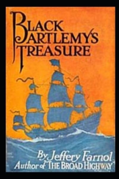 Black Bartlemy's Treasure - Jeffery Farnol - Książki - Independently Published - 9798579624741 - 10 grudnia 2020