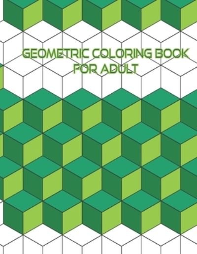 Cover for AEgid Koehler · Geometric Coloring Book For Adult (Paperback Bog) (2021)