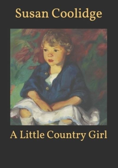 Cover for Susan Coolidge · A Little Country Girl (Paperback Book) (2021)