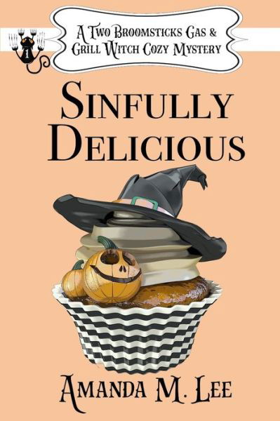 Cover for Amanda M Lee · Sinfully Delicious (Paperback Book) (2020)
