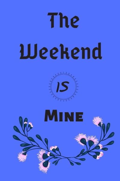 Cover for Emi Edition · The Weekend is mine (Paperback Book) (2020)