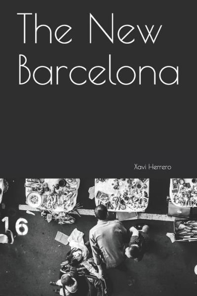Cover for Xavi Herrero · The new barcelona (Paperback Bog) (2020)