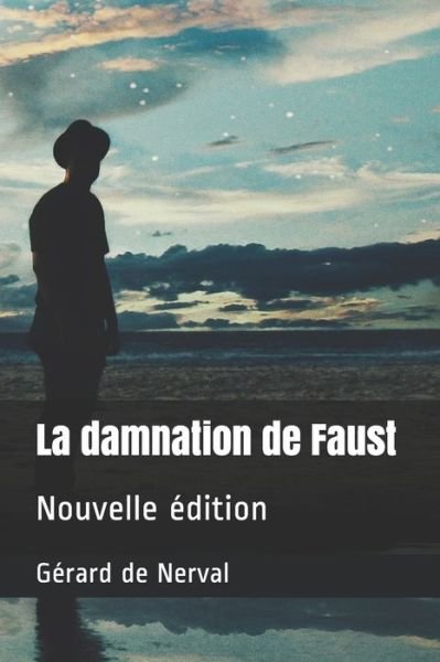 Cover for Gerard de Nerval · La damnation de Faust (Paperback Bog) (2020)