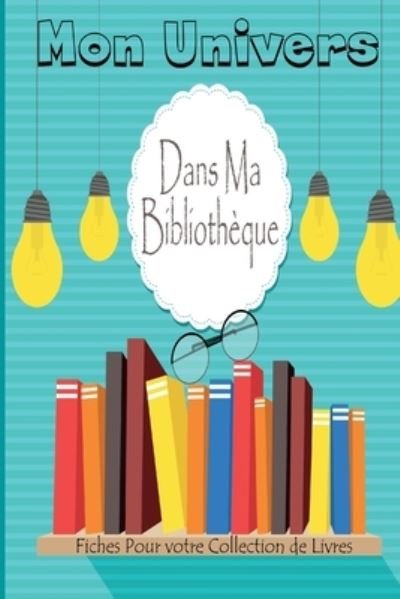 Cover for Beruka Bibliah · Mon Univers Dans Ma Bibliotheque (Paperback Bog) (2020)