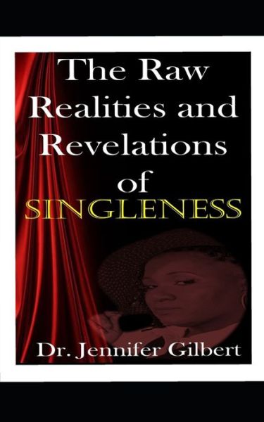 Cover for Jennifer Gilbert · The Raw Realities and Revelations of Singleness (Paperback Book) (2021)