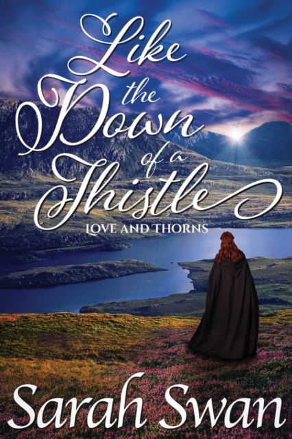 Cover for Sarah Swan · Like the Down of a Thistle: A Historical Lesbian Romance - Love and Thorns (Paperback Book) (2021)