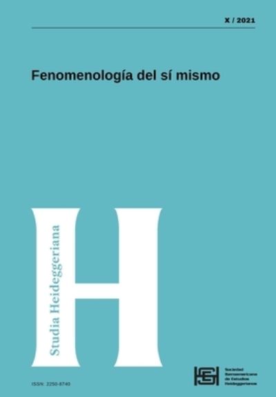 Cover for Sociedad Iberoamericana Heideggerianos · Studia Heideggeriana Vol X: Fenomenologia del si mismo - Studia Heideggeriana (Paperback Book) (2021)