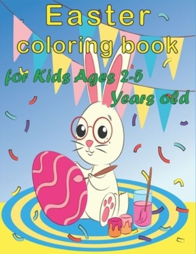 Cover for David Mark · Easter Coloring Book for Kids Ages 2-5 Years Old (Paperback Book) (2021)