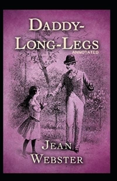 Cover for Jean Webster · Daddy Long-Legs Annotated (Paperback Book) (2021)