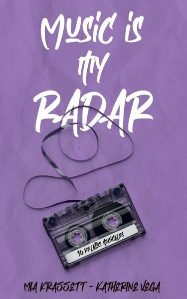 Cover for Mia Krassett · Music Is My Radar: 30 relatos musicales (Paperback Book) (2022)