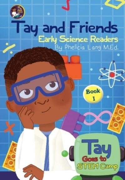Cover for Phelicia E Lang · Tay Goes to STEM Camp - Tay and Friends (Paperback Bog) (2022)