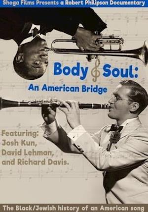 Cover for Body &amp; Soul: an American Bridge (DVD) (2020)