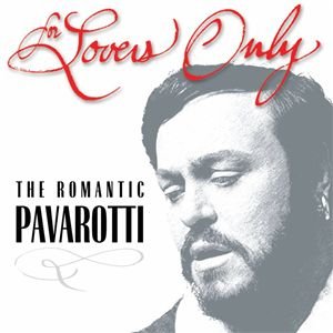 For Lovers Only: Romantic - Luciano Pavarotti - Música - DECCA - 0028947670742 - 30 de junio de 1990