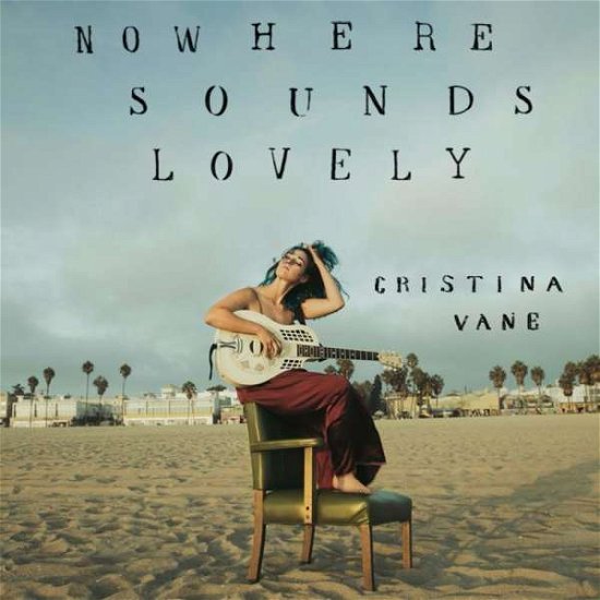 Cover for Cristina Vane · Nowhere Sounds Lovely (CD) (2021)