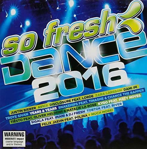 So Fresh: Dance 2016 / Various - So Fresh: Dance 2016 / Various - Musikk - UNIVERSAL - 0600753718742 - 5. august 2016