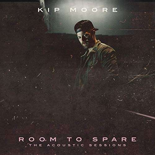 Cover for Kip Moore · Room To Spare: Acoustic Sessions (CD) (2019)