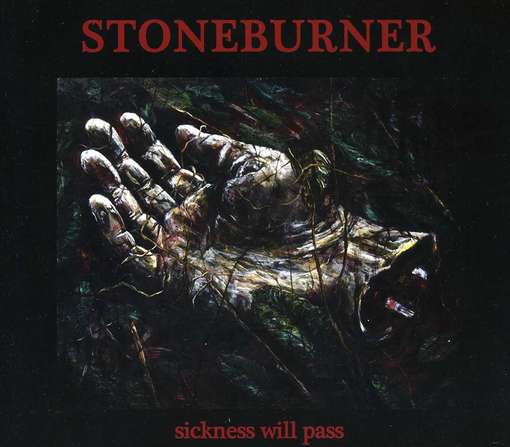 Cover for Stoneburner · Sickness Will Pass (CD) (2012)