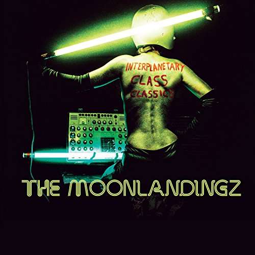 Cover for Moonlandingz · Interplanetary Class Classics (CD) (2017)