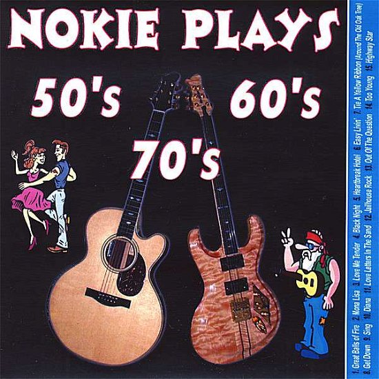 Cover for Nokie Edwards · Nokie Plays Songs of the 50's 60's &amp; 70's (CD) (2007)