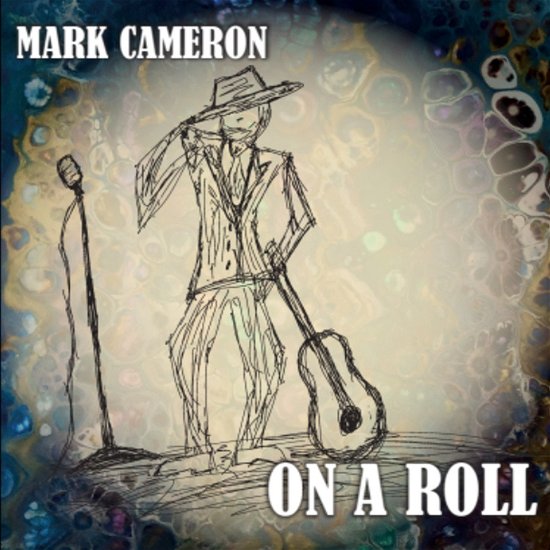 Cover for Mark Cameron · On A Roll (CD) (2024)