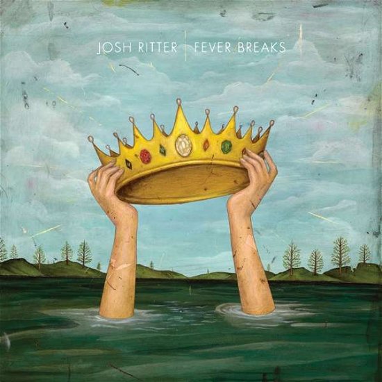 Cover for Josh Ritter · Fever Breaks (CD) (2019)