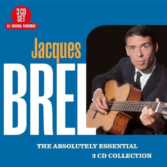 The Absolutely Essential 3 Cd Collection - Jacques Brel - Musiikki - BIG 3 - 0805520131742 - perjantai 9. maaliskuuta 2018