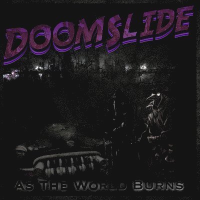 Cover for Doomslide · As The World Burns (LP) (2023)