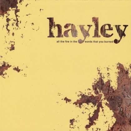 Cover for Hayley · All the Fire in the Words That You Burned (CD) (2008)