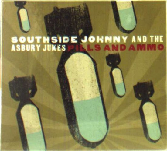 Cover for Southside Johnny · Pills &amp; Ammo (CD) (2010)