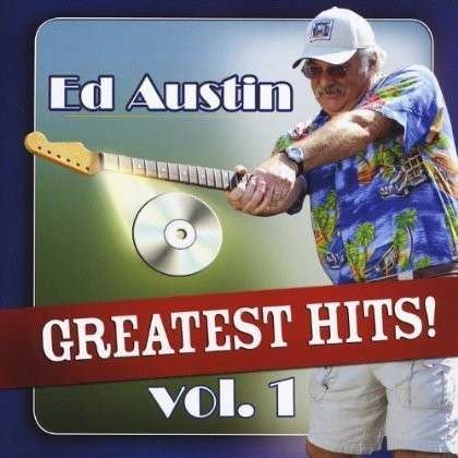 Cover for Ed Austin · Ed Austin's Greatest Hits! 1 (CD) (2012)