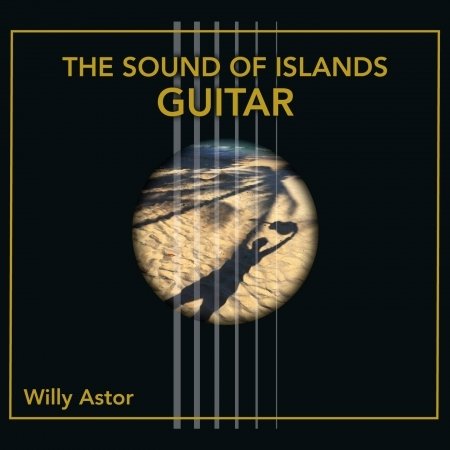 Willy Astor · The Sound of Islands-guitar (CD) (2017)