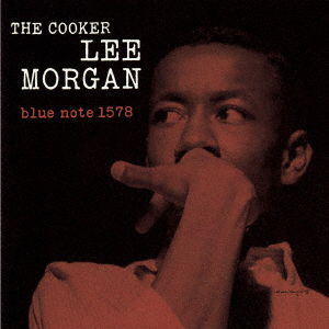 Cooker - Lee Morgan - Muziek - UM - 4988031424742 - 16 juli 2021