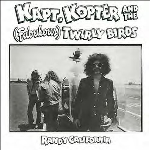 Randy California · Kapt Kopter And The (Fabulous) Twirly B (CD) [Bonus Tracks edition] (2010)